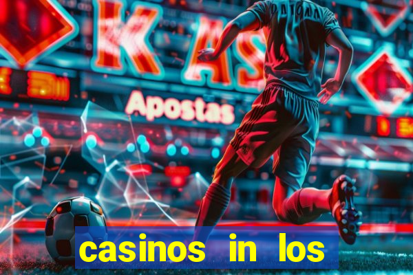 casinos in los angeles california