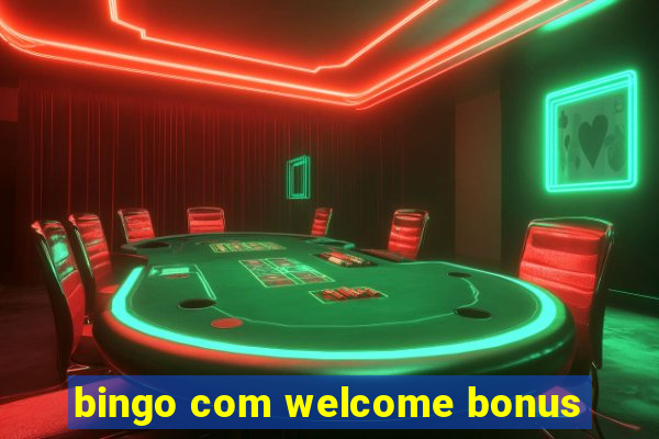 bingo com welcome bonus