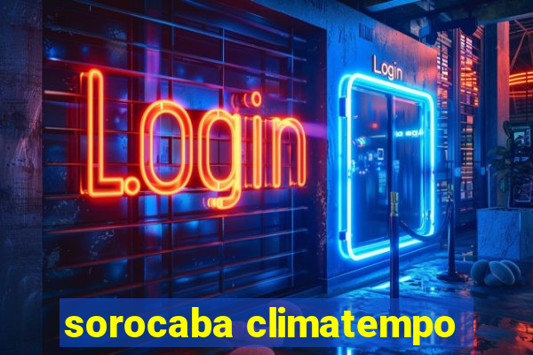 sorocaba climatempo