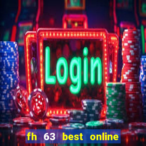 fh 63 best online slots casino games