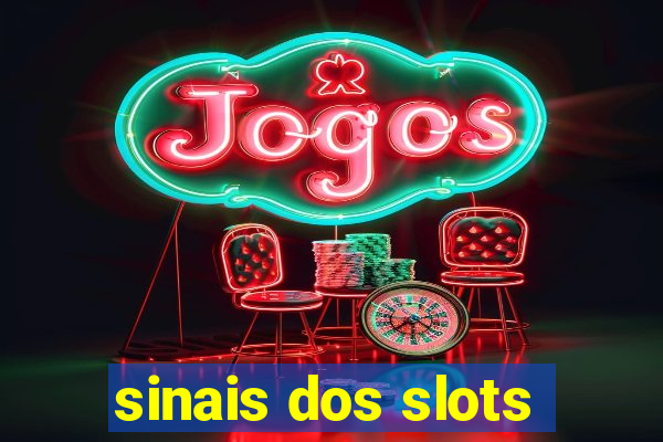 sinais dos slots