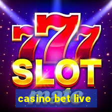 casino bet live