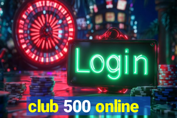 club 500 online