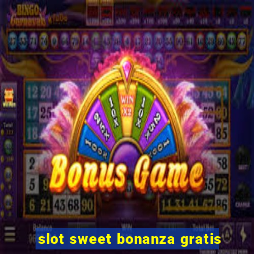 slot sweet bonanza gratis