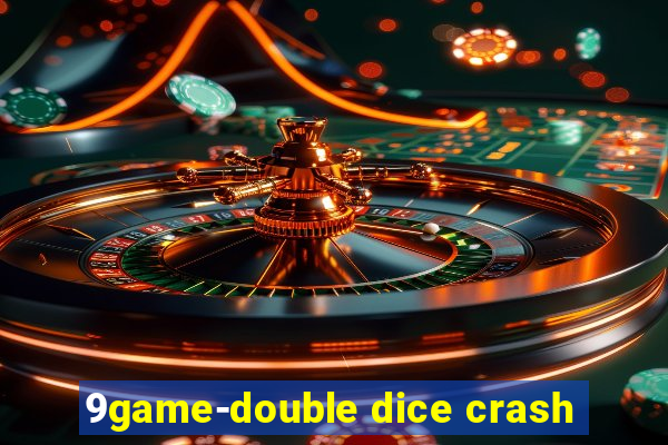 9game-double dice crash