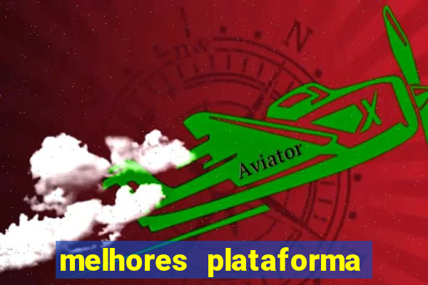 melhores plataforma de aposta