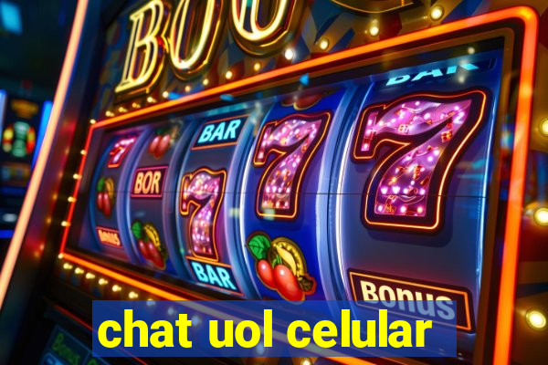 chat uol celular