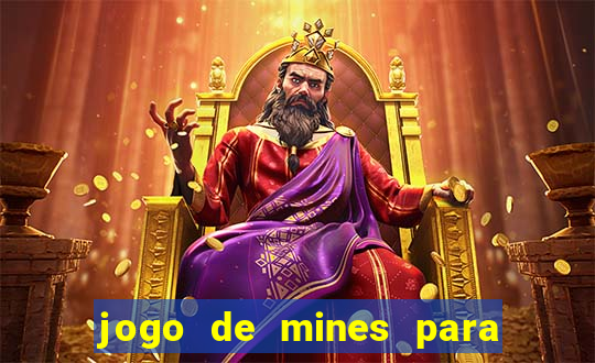 jogo de mines para ganhar dinheiro