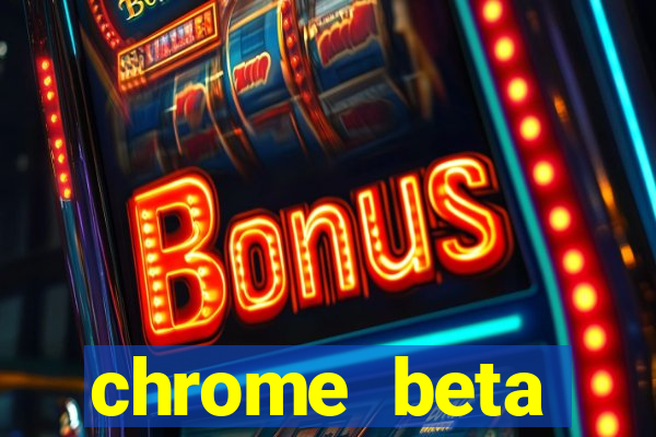 chrome beta download pc