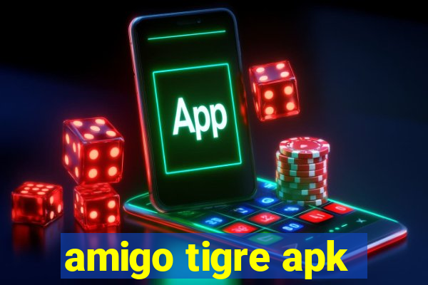 amigo tigre apk