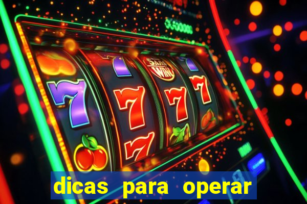 dicas para operar na iq option