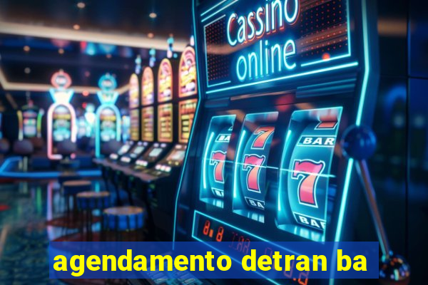 agendamento detran ba