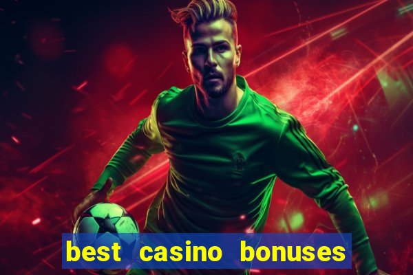 best casino bonuses king casino bonus