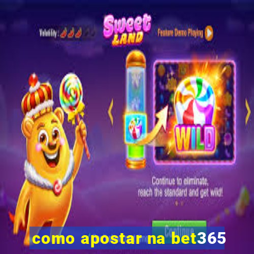 como apostar na bet365