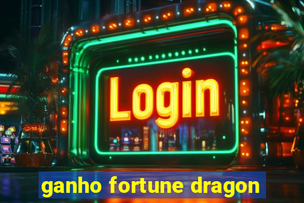 ganho fortune dragon