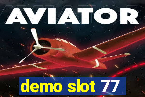 demo slot 77