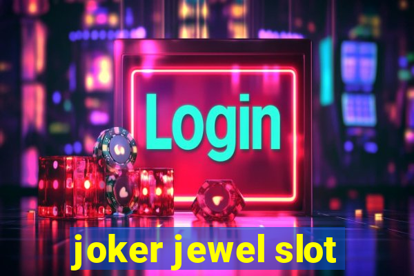 joker jewel slot