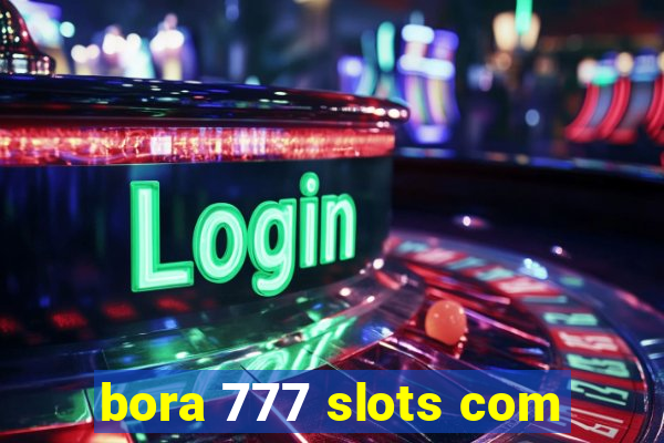 bora 777 slots com