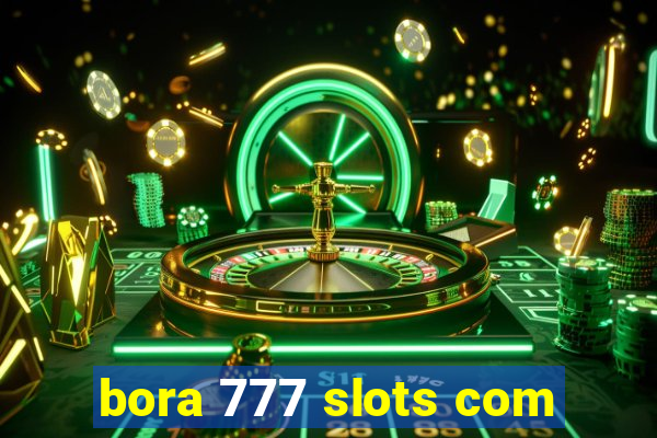 bora 777 slots com