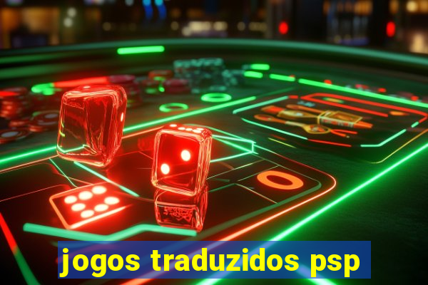 jogos traduzidos psp