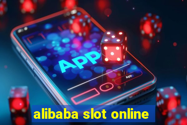 alibaba slot online