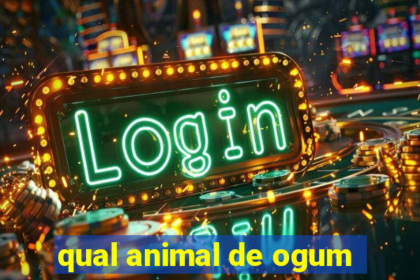 qual animal de ogum