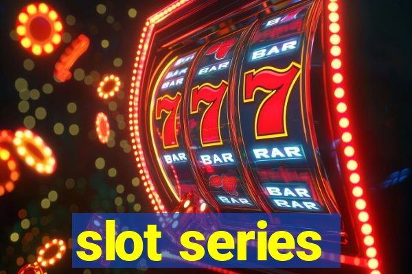 slot series