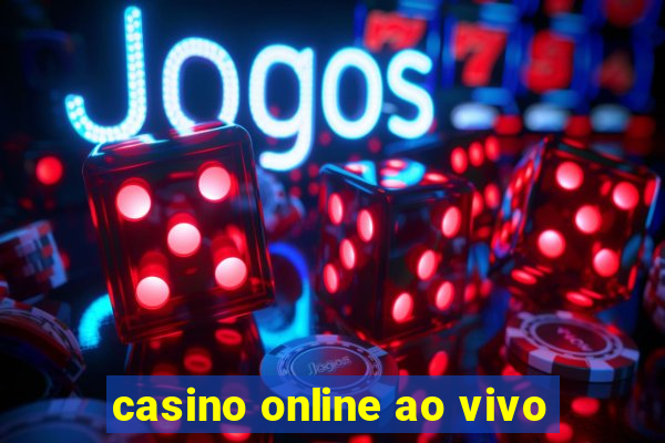 casino online ao vivo