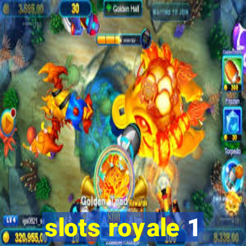 slots royale 1