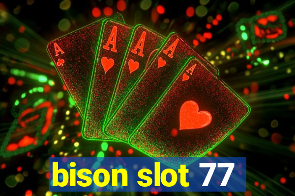 bison slot 77