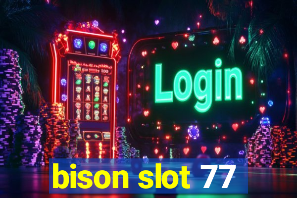 bison slot 77