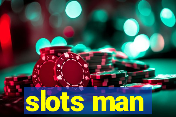 slots man