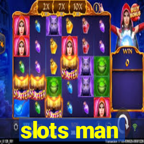 slots man