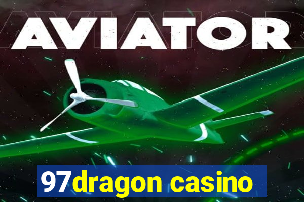 97dragon casino