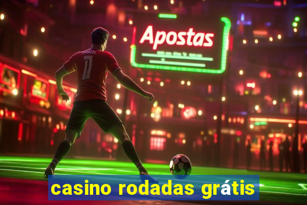 casino rodadas grátis