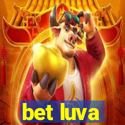 bet luva