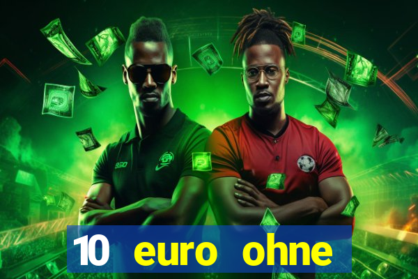 10 euro ohne einzahlung online casino