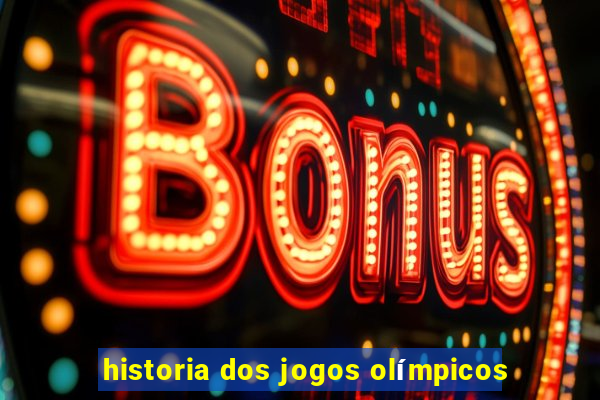 historia dos jogos olímpicos