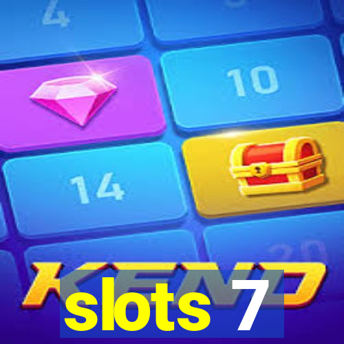 slots 7