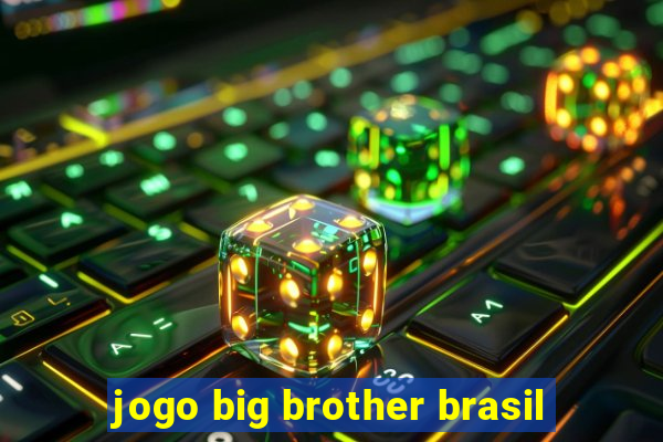 jogo big brother brasil