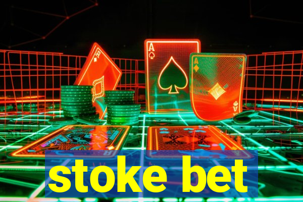 stoke bet