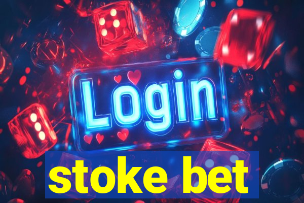 stoke bet