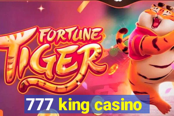 777 king casino