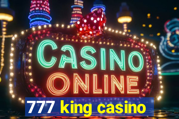 777 king casino