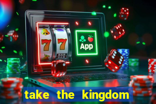 take the kingdom slot online