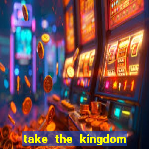 take the kingdom slot online