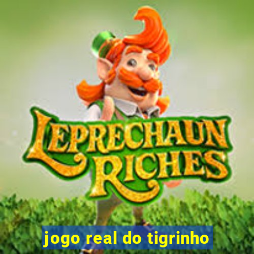 jogo real do tigrinho