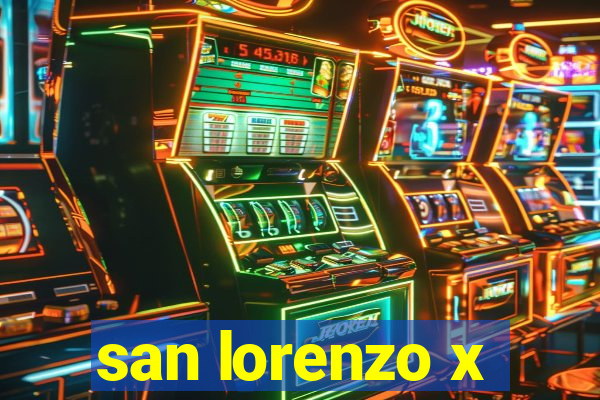 san lorenzo x