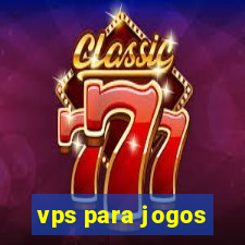 vps para jogos