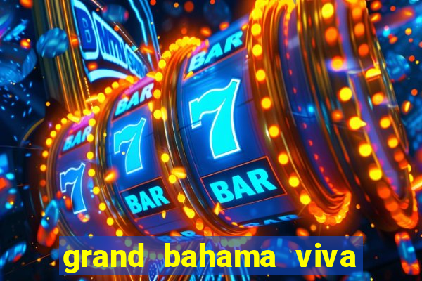 grand bahama viva wyndham fortuna beach